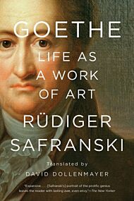 Goethe: Life as a Work of Art