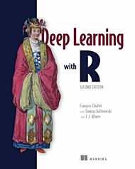 Deep Learning with R, Second Edition