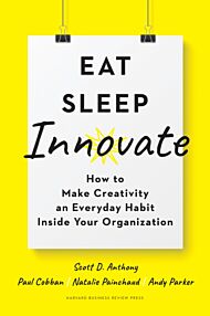 Eat, Sleep, Innovate