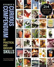 Storey's Curious Compendium of Practical and Obscure Skills