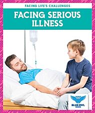 Facing Serious Illness