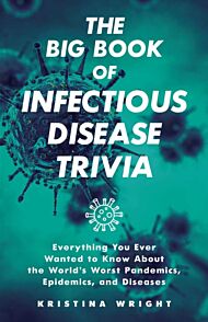 The Big Book of Infectious Disease Trivia