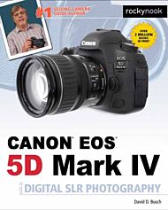 David Busch's Canon EOS 5D Mark IV Guide to Digital SLR Photography