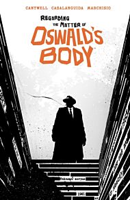 Regarding the Matter of Oswald's Body