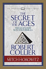 The Secret of the Ages (Condensed Classics)