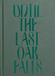 Until the Last Oak Falls