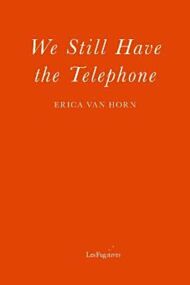 We Still Have The Telephone