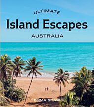 Ultimate Island Escapes: Australia