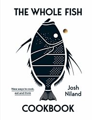 The Whole Fish Cookbook