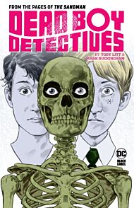 Dead Boy Detectives by Toby Litt & Mark Buckingham