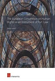 The European Convention on Human Rights as an Instrument of Tort Law