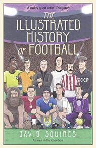 The Illustrated History of Football