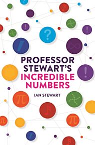 Professor Stewart's Incredible Numbers