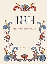 North: How to Live Scandinavian