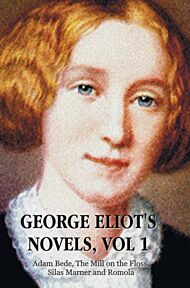 George Eliot's Novels, Volume 1 (complete and unabridged)