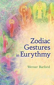 The Zodiac Gestures in Eurythmy