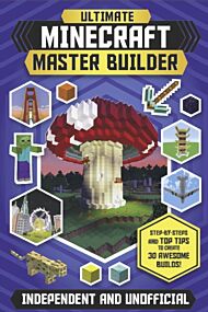 Ultimate Minecraft Master Builder (Independent & Unofficial)