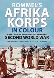 Rommel's Afrika Korps in Colour