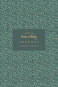 How to Grow a Baby Journal