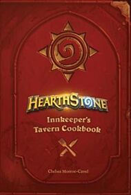 Hearthstone: Innkeeper's Tavern Cookbook