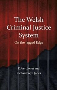 The Welsh Criminal Justice System