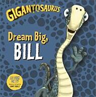 Gigantosaurus - Dream Big, BILL