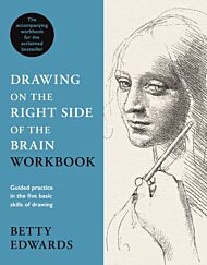 Drawing on the Right Side of the Brain Workbook