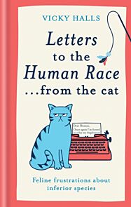 Letters to the Human Race¿ from the cat