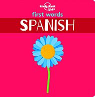 Lonely Planet Kids First Words - Spanish