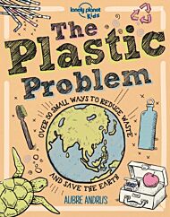 Lonely Planet Kids The Plastic Problem