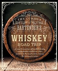 The Curious Bartender's Whiskey Road Trip