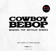 Cowboy Bebop: Making The Netflix Series