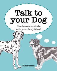 Talk to Your Dog