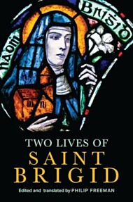 Two Lives of Saint Brigid