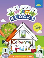 Alphablocks Colouring Fun: A Colouring Activity Book