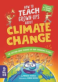 How to Teach Grown-Ups About Climate Change