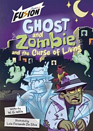 Ghost and Zombie and the Curse of Living