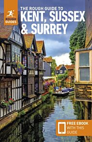 The Rough Guide to Kent, Sussex & Surrey: Travel Guide with Free eBook