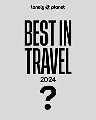 Lonely Planet's Best in Travel 2024