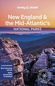 Lonely Planet New England & the Mid-Atlantic's National Parks