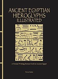 Ancient Egyptian Hieroglyphs Illustrated