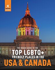 The Rough Guide to the Top LGBTQ+ Friendly Places in the USA & Canada