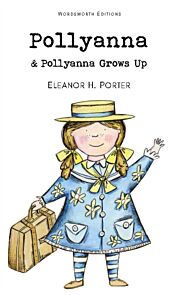 Pollyanna & Pollyanna Grows Up