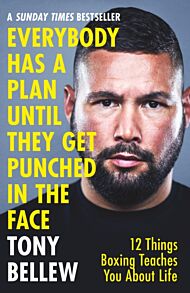 Everybody Has a Plan Until They Get Punched in the Face