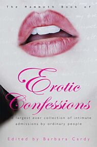 The Mammoth Book of Erotic Confessions