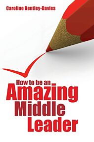 How to be an Amazing Middle Leader