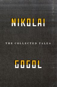 The Collected Tales Of Nikolai Gogol