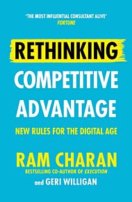 Rethinking Competitive Advantage