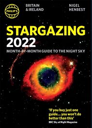 Philip's Stargazing 2022 Month-by-Month Guide to the Night Sky in Britain & Ireland