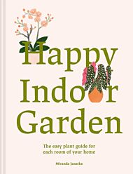 Happy Indoor Garden